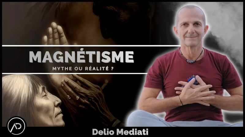 Delio Mediati Magnétisme Magnétiseurs mythe ou réalité 